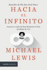 Hacia El Infinito: Ascenso Y Caída de San Bankman-Fried, Fundador de Ftx / Going Infinite: The Rise and Fall of a New Tycoon By Michael Lewis Cover Image