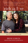 Rich in Love: When God Rescues Messy People By Irene Garcia, Lissa Halls Johnson Cover Image