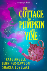 The Cottage on Pumpkin and Vine (Moonbright, Maine #1) By Kate Angell, Jennifer Dawson, Sharla Lovelace Cover Image