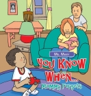 You Know When....: Mommy Forgets By MS Mary Cover Image