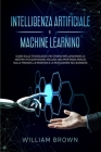 Intelligenza Artificiale e Machine Learning: Guida sulle tecnologie che stanno influenzando la nostra vita quotidiana, inclusa una profonda analisi su Cover Image