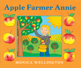Apple Farmer Annie Board Book By Monica Wellington Cover Image