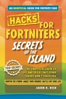 Hacks for Fortniters: Secrets of the Island: An Unoffical Guide to Tips and Tricks That Other Guides Won't Teach You By Jason R. Rich Cover Image