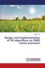 Design and Implementation of 5G algorithms on SIMD vector processor By Guo Jiabing Cover Image