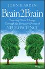 Brain2brain: Enacting Client Change Through the Persuasive Power of Neuroscience Cover Image
