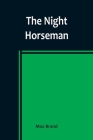 The Night Horseman By Max Brand Cover Image