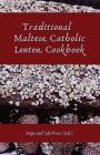 Traditional Maltese Catholic Lenten Cookbook By Hope and Life Press Cover Image