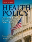 Health Policy: Crisis and Reform By Carroll L. Estes, Susan A. Chapman, Catherine Dodd Cover Image