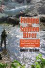 Fishing the Salmon River By Spider Rybaak Cover Image