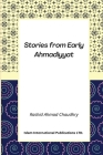 Stories from Early Ahmadiyyat By Rashid Ahmad Chaudhry Cover Image