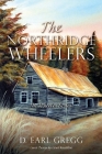 The Northridge Wheelers By D. Earl Gregg, Carol Koestline (Cover Design by) Cover Image