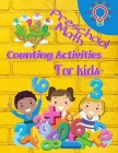 Preschool Math Counting Activities For Kids: Preschool Math Workbook For Toddlers Ages 2-6 Beginner Math Preschool Learning Book With Number Tracing A By S. Warren Cover Image