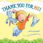 Thank You for Me! By Marion  Dane Bauer, Kristina Stephenson (Illustrator) Cover Image