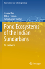 Pond Ecosystems of the Indian Sundarbans: An Overview (Water Science and Technology Library #112) By Sourav Das (Editor), Abhra Chanda (Editor), Tuhin Ghosh (Editor) Cover Image