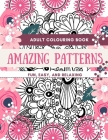 Adult Coloring Book Amazing Patterns Fun, Easy, and Relaxing: Designs Perfect for Adults Relaxation and Coloring Gift Book Ideas Large Size 8,5 x 11 Cover Image