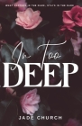In Too Deep By Jade Church Cover Image