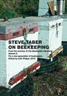 Steve Taber On Beekeeping, Volume 2 By Steve Taber, John Phipps (Editor) Cover Image