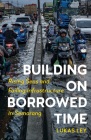 Building on Borrowed Time: Rising Seas and Failing Infrastructure in Semarang By Lukas Ley Cover Image