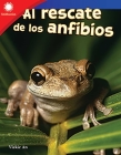 Al rescate de los anfibios (Smithsonian: Informational Text) Cover Image