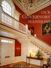 Our Governors' Mansions By Cathy Keating Cover Image