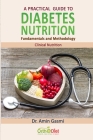 A practical guide to diabetes nutrition: Fundamentals and Methodology Cover Image