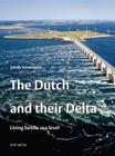 The Dutch and their Delta: Living below sea level Cover Image