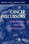 Cancer Precursors: Epidemiology, Detection, and Prevention Cover Image