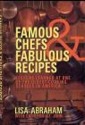 Famous Chefs & Fabulous Recipes: Lessons Learned at One of the Oldest Cooking Schools in America By Lisa Abrahm, Catherine St John Cover Image