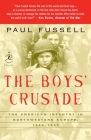 The Boys' Crusade: The American Infantry in Northwestern Europe, 1944-1945 (Modern Library Chronicles) Cover Image