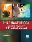 PharmaceuticsI (General Pharmacy): A Practical Manual Cover Image