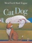 Cat Dog By Mem Fox, Mark Teague (Illustrator) Cover Image