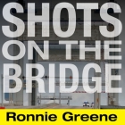 Shots on the Bridge: Police Violence and Cover-Up in the Wake of Katrina By Ronnie Greene, Jonathan Yen (Read by) Cover Image