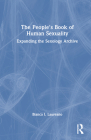 The People's Book of Human Sexuality: Expanding the Sexology Archive By Bianca I. Laureano Cover Image