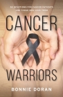 Cancer Warriors: 52 Devotions for Cancer Patients and Those Who Love Them Cover Image