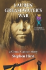 Lauren Greasewater's War By Stephen Hirst Cover Image