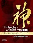 The Psyche in Chinese Medicine: Treatment of Emotional and Mental Disharmonies with Acupuncture and Chinese Herbs By Giovanni Maciocia Cover Image