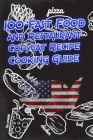 100 Fast Food and Restaurant Copycat Recipe Cooking Guide: Your Favorite Fast Food and Resturant Receipes Copies Directly From The Source To You! By Ronny Wenking Cover Image