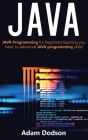 Java: Java Programming for beginners teaching you basic to advanced JAVA programming skills! Cover Image