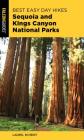 Best Easy Day Hikes Sequoia and Kings Canyon National Parks By Laurel Scheidt Cover Image