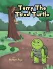 Terry The Tired Turtle By Bethany Page Cover Image