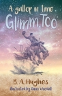 Glimm, Too By B. a. Hughes, Quinci Woodall (Illustrator) Cover Image