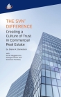 The SVN Difference: Creating a Culture of Trust in Commercial Real Estate By Diane K. Danielson Cover Image