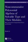 Noncommutative Polynomial Algebras of Solvable Type and Their Modules: Basic Constructive-Computational Theory and Methods (Chapman & Hall/CRC Monographs and Research Notes in Mathemat) By Huishi Li Cover Image