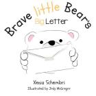 Brave Little Bear's Big Letter By Xenia Schembri, Jody McGregor (Illustrator) Cover Image