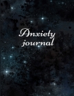 Anxiety journal: Track Your Triggers, Self Care, Daily Schedule & Anxiety Tracker & Planner for Stress Management and Moods. Cover Image