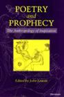 Poetry and Prophecy: The Anthropology of Inspiration Cover Image