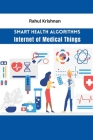 Smart Health Algorithms Internet of Medical Things Cover Image