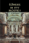 Where is My Home?: A Refugee Journey Cover Image