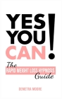 Yes you CAN!-The Rapid Weight Loss Hypnosis Guide: Challenge Yourself: Burn Fat, Lose Weight And Heal Your Body And Your Soul. Powerful guided Meditat By Demetra Moore Cover Image