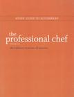 The Professional Chef, Study Guide By The Culinary Institute of America (Cia) Cover Image